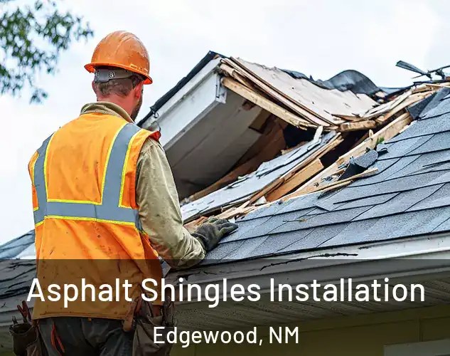  Asphalt Shingles Installation Edgewood, NM