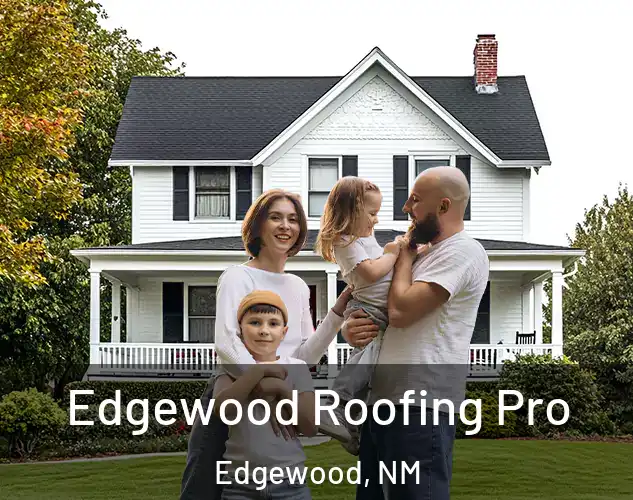  Edgewood Roofing Pro Edgewood, NM