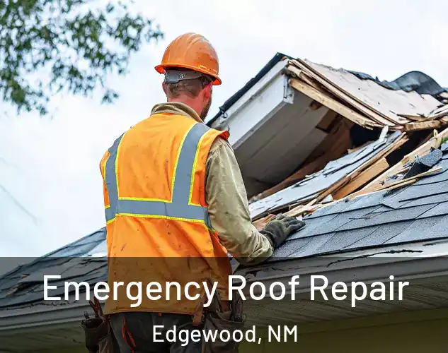  Emergency Roof Repair Edgewood, NM