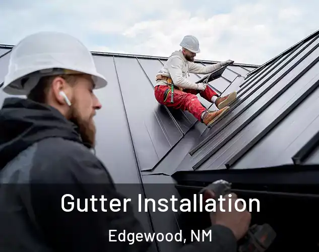  Gutter Installation Edgewood, NM