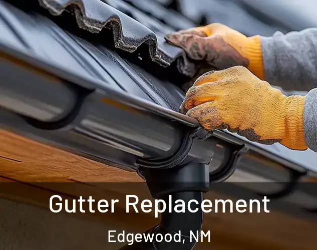 Gutter Replacement Edgewood, NM