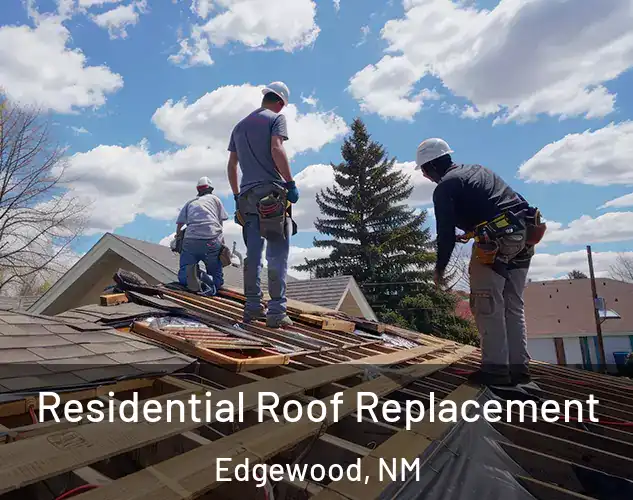  Residential Roof Replacement Edgewood, NM