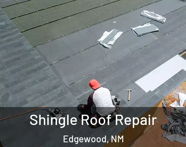  Shingle Roof Repair Edgewood, NM