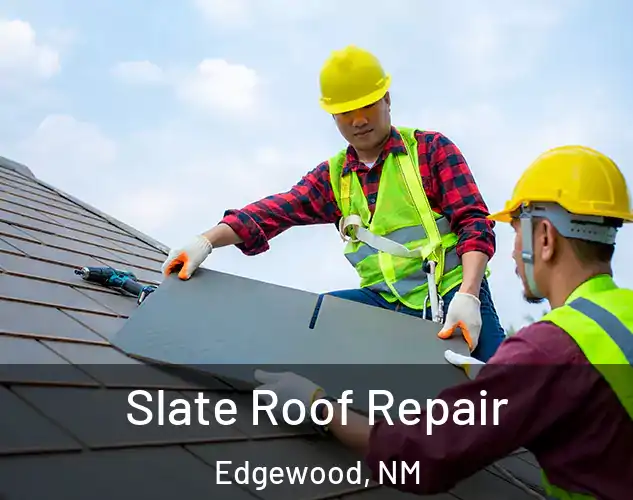  Slate Roof Repair Edgewood, NM