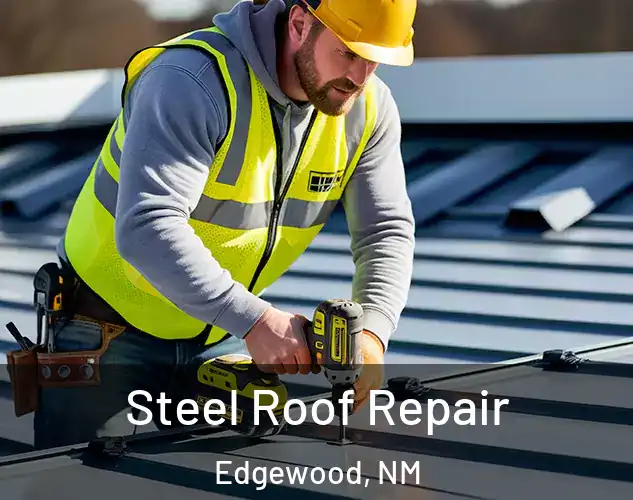  Steel Roof Repair Edgewood, NM